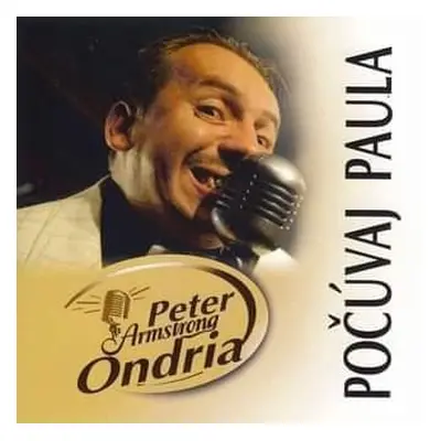 Ondria Peter Armrstrong - Počuvaj, Paula CD + DVD - Peter Armrstrong Ondria