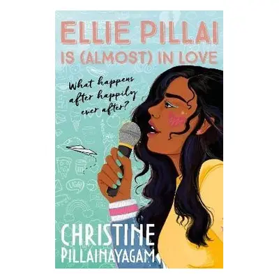 Ellie Pillai is (Almost) in Love - Christine Pillainayagam