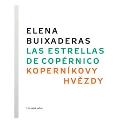 Koperníkovy hvězdy/ Estrellas de Copérnico - Elena Buixaderas