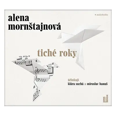 Tiché roky - CDmp3 (Čte Klára Suchá a Miroslav Hanuš) - Alena Mornštajnová