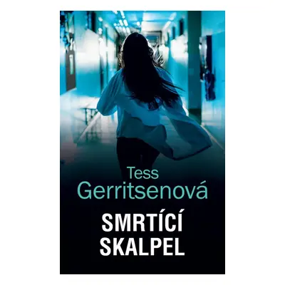 Smrtící skalpel - Tess Gerritsen