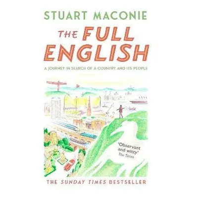 The Full English: A Journey in Search of a Country and its People - Stuart Maconie