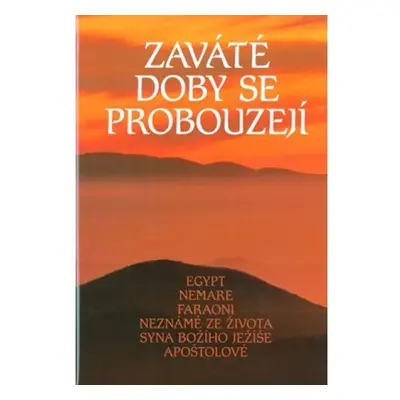 Zaváté doby se probouzejí III