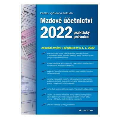 Mzdové účetnictví 2022 - praktický průvodce - Václav Vybíhal