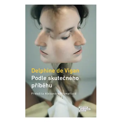 Podle skutečného příběhu, 2. vydání - Delphine de Vigan