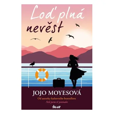 Loď plná nevěst, 2. vydání - Jojo Moyes