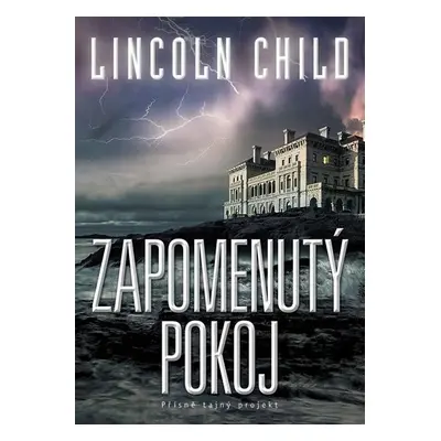 Zapomenutý pokoj - Lincoln Child