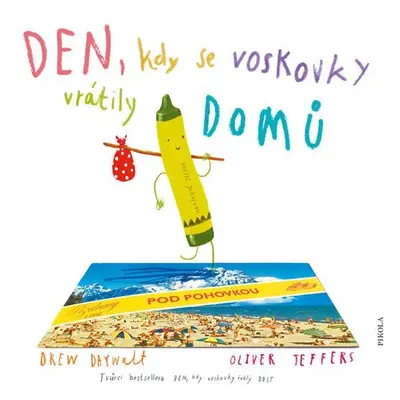 Den, kdy se voskovky vrátily DOMŮ - Drew Daywalt