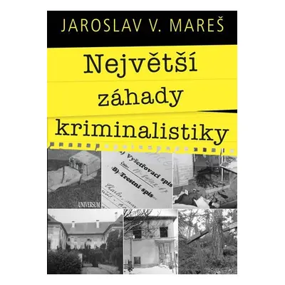 Největší záhady kriminalistiky - Jaroslav V. Mareš