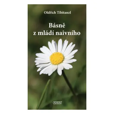 Básně z mládí naivního - Oldřich Tibitanzl