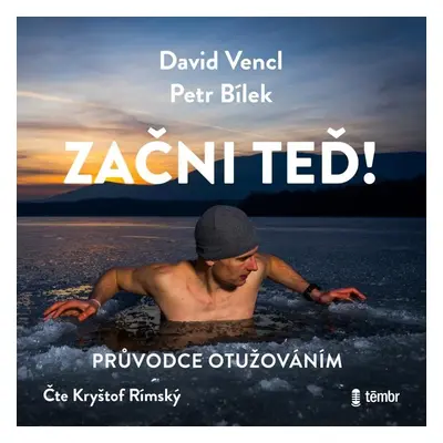 Začni teď! Průvodce otužováním - audioknihovna - Petr Áda Bílek