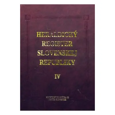 Heraldický register Slovenskej republiky IV - Ladislav Vrteľ; Peter Kartous