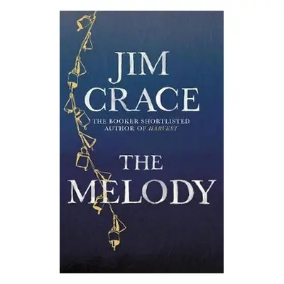 The Melody - Jim Crace