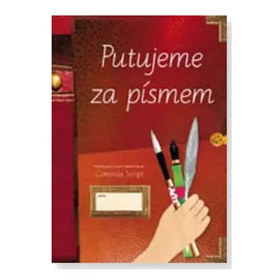 Putujeme za písmem (písanka pro 3. až 9. ročník) - Radana Lencová