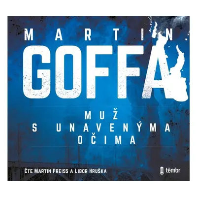 Muž s unavenýma očima - audioknihovna - Martin Goffa