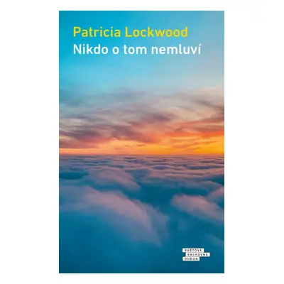 Nikdo o tom nemluví - Patricia Lockwood