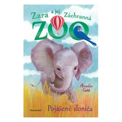 Zara a jej Záchranná zoo - Pojašené sloníča - Amelia Cobb