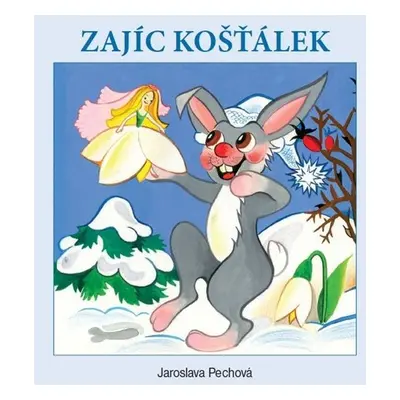 Zajíc Košťálek - Jaroslava Pechová