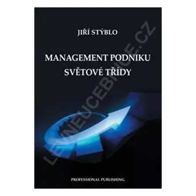 Management podniku světové třídy - Jiří Stýblo