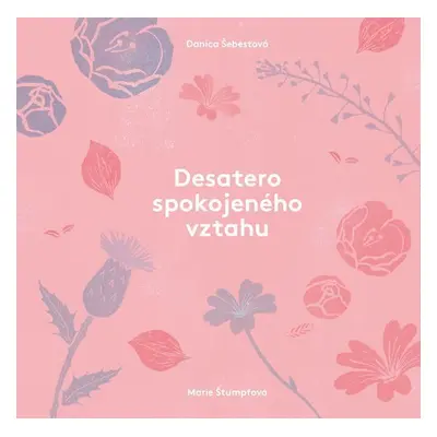 Desatero spokojeného vztahu - Danica Šebestová