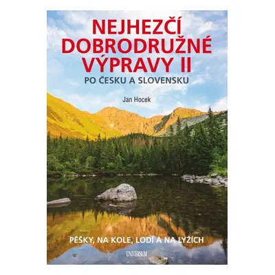 Nejhezčí dobrodružné výpravy po Česku a Slovensku II - Jan Hocek