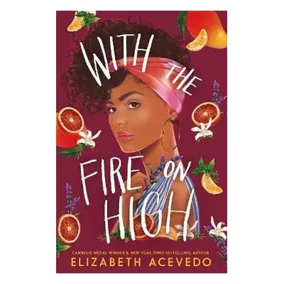 With the Fire on High - Elizabeth Acevedo