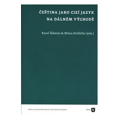 Čeština jako cizí jazyk na Dálném východě - Karel Šebesta