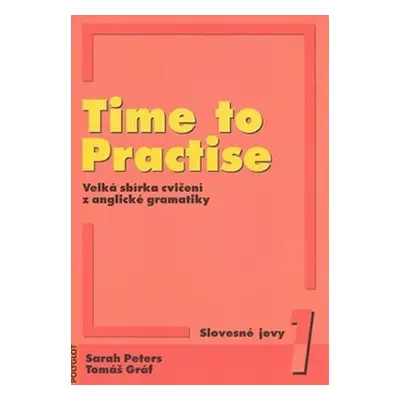 Time to Practise 1 Slovesné jevy - Tomáš Gráf