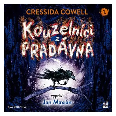 Kouzelníci z pradávna - CDmp3 (Čte Jan Maxián) - Cressida Cowell