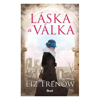 Láska a válka - Liz Trenow