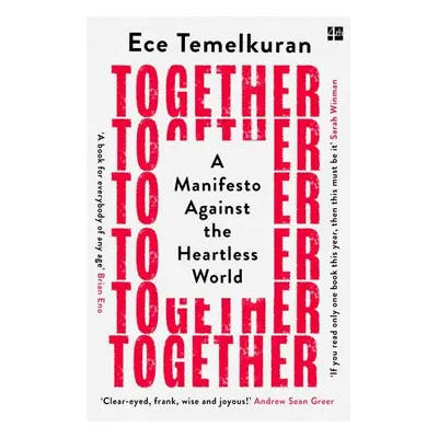 Together : A Manifesto Against the Heartless World - Ece Temelkuran