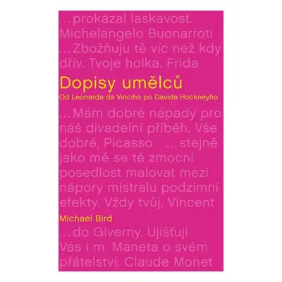 Dopisy umělců: Od Leonarda da Vinciho po Davida Hockneyho - Michael Bird