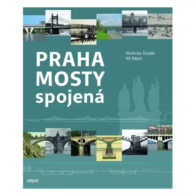 Praha mosty spojená - Vladislav Dudák