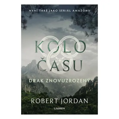 Kolo času: Drak Znovuzrozený - Robert Jordan