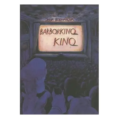 Barborkino kino - Jana Bodnárová