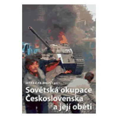 Sovětská okupace Československa a její oběti - Hynek Fajmon