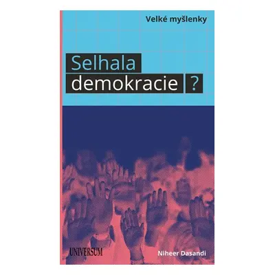 Selhala demokracie? - Niheer Dasandi