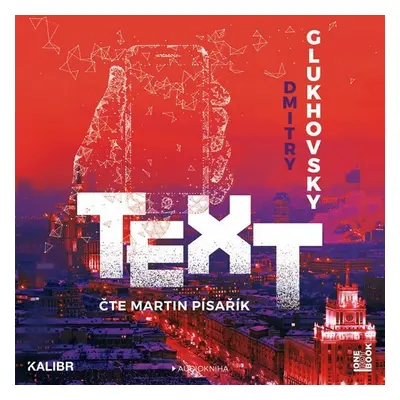 Text - CDmp3 (Čte Martin Písařík) - Dmitry Glukhovsky