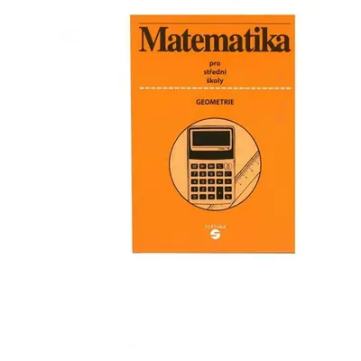 Matematika (geometrie) - učebnice pro SŠ - Alena Keblová