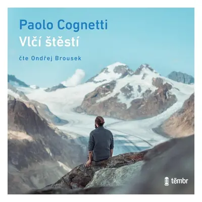 Vlčí štěstí - audioknihovna - Paolo Cognetti