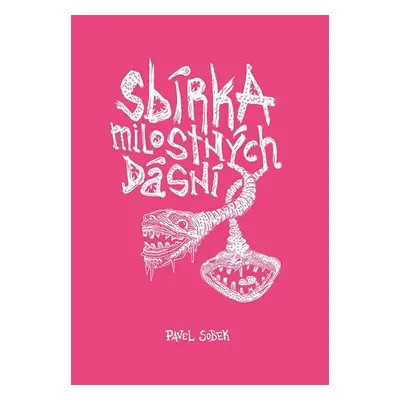 Sbírka milostných dásní - Pavel Sobek