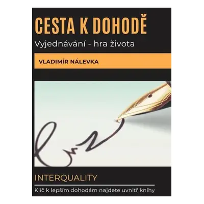 Cesta k dohodě: Vyjednávání - hra života - Vladimír Nálevka