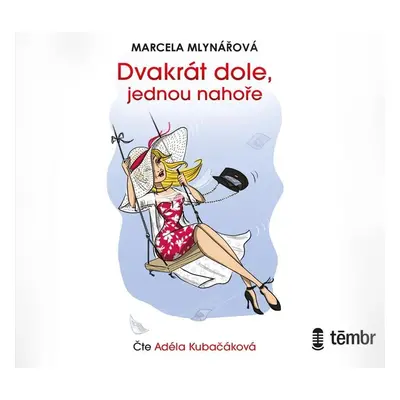 Dvakrát dole, jednou nahoře - audioknihovna - Marcela Mlynářová