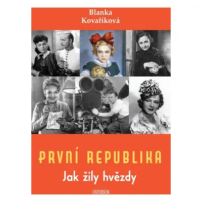 První republika – Jak žily hvězdy - Blanka Kovaříková