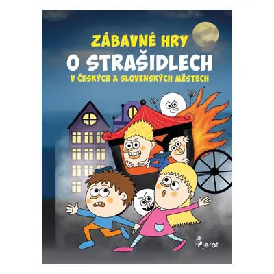 Zábavné hry o strašidlech v českých a slovenských městech - Eva Rémišová