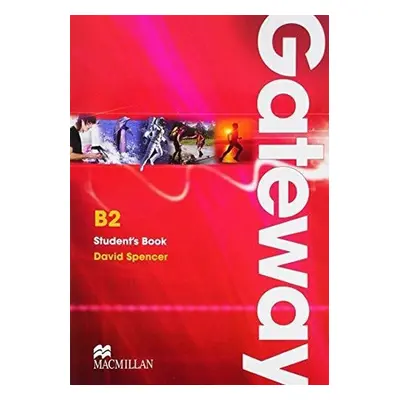 Gateway B2: Student´s Book - David Spencer