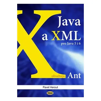 Java a XML pro Javu 5 i 6 - Pavel Herout