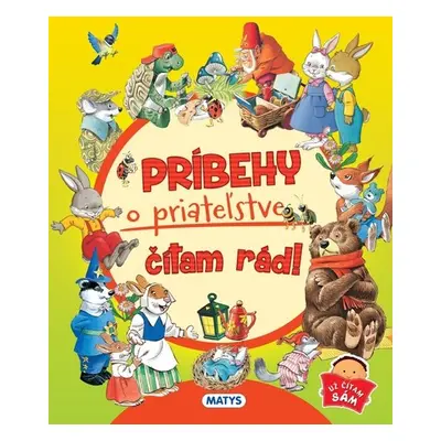 Príbehy o priateľstve čítam rád!