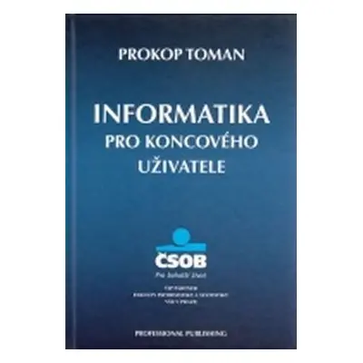 Informatika pro koncového uživatele - Prokop Toman