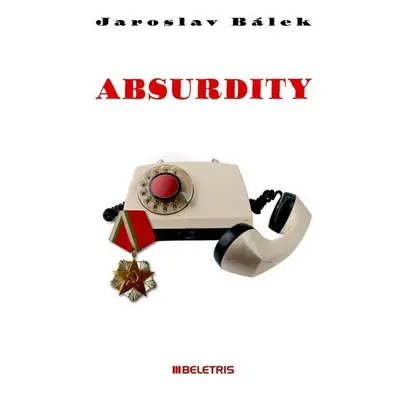 Absurdity - Jaroslav Bálek